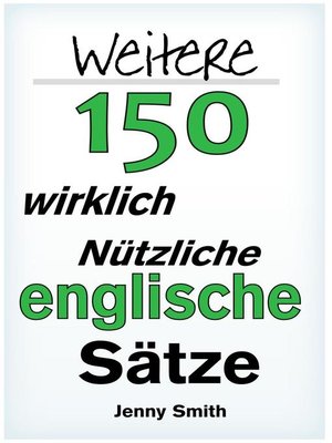 cover image of Weitere 150 Wirklich Nützliche Englische Sätze